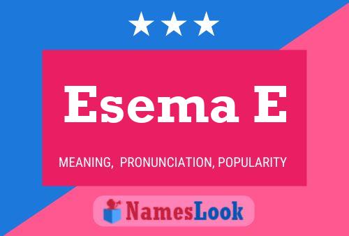 Poster del nome Esema E