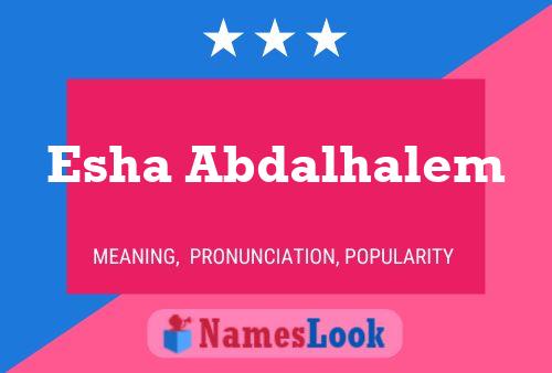 Poster del nome Esha Abdalhalem