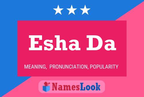 Poster del nome Esha Da