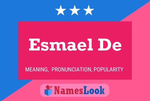 Poster del nome Esmael De