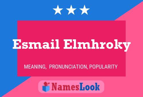 Poster del nome Esmail Elmhroky