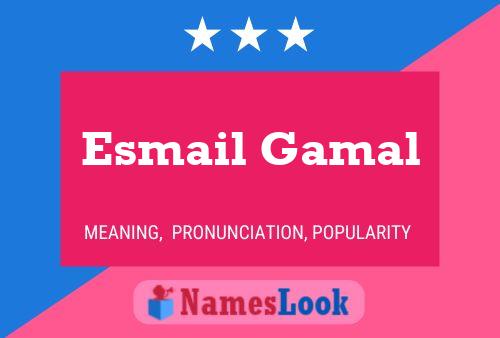 Poster del nome Esmail Gamal