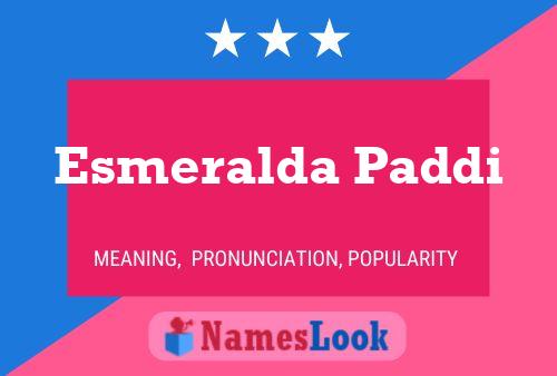 Poster del nome Esmeralda Paddi