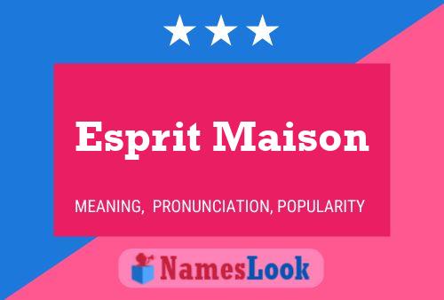 Poster del nome Esprit Maison