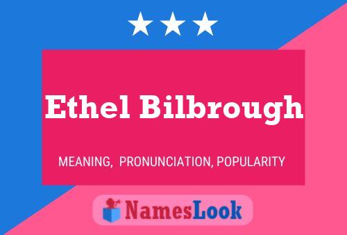 Poster del nome Ethel Bilbrough