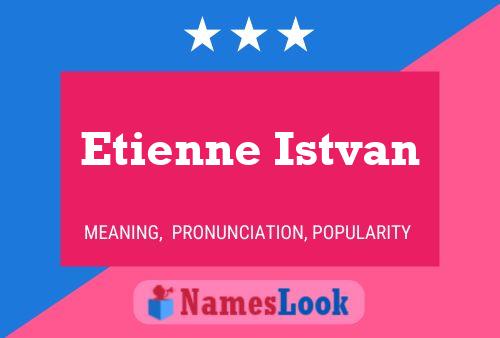 Poster del nome Etienne Istvan