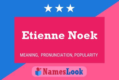 Poster del nome Etienne Noek