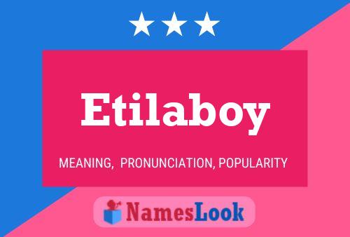 Poster del nome Etilaboy