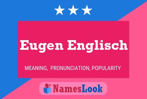 Poster del nome Eugen Englisch