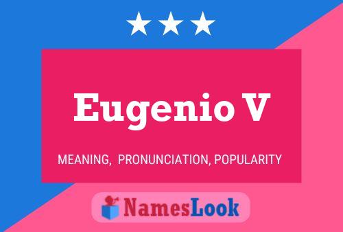 Poster del nome Eugenio V