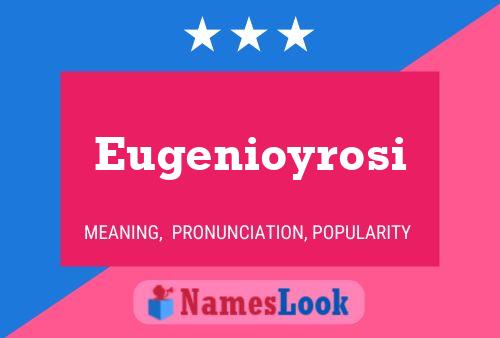 Poster del nome Eugenioyrosi