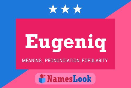 Poster del nome Eugeniq