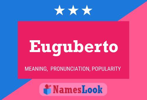 Poster del nome Euguberto