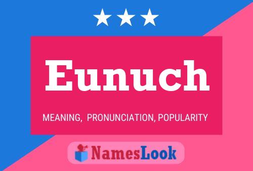 Poster del nome Eunuch