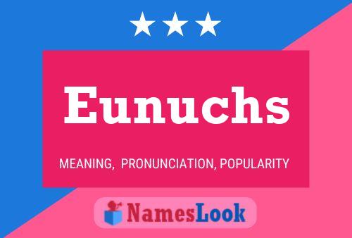 Poster del nome Eunuchs