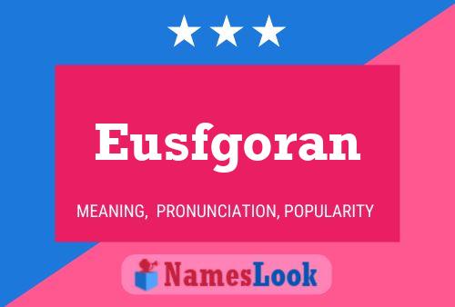 Poster del nome Eusfgoran