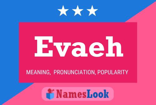 Poster del nome Evaeh