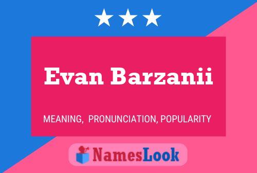 Poster del nome Evan Barzanii