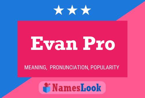 Poster del nome Evan Pro