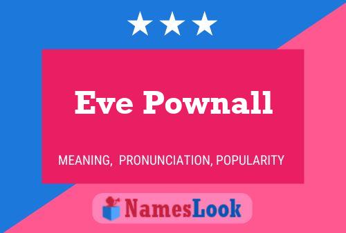 Poster del nome Eve Pownall