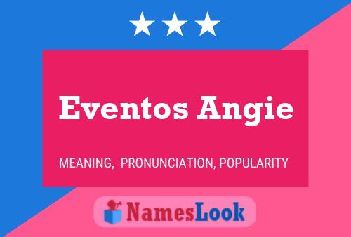 Poster del nome Eventos Angie