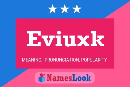 Poster del nome Eviuxk