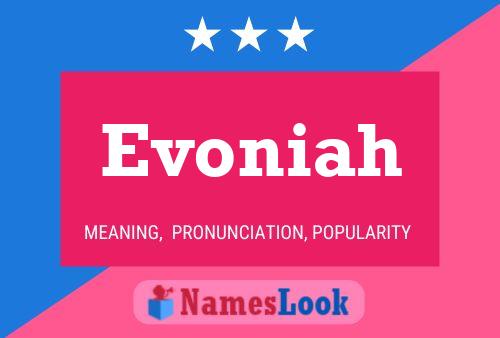 Poster del nome Evoniah