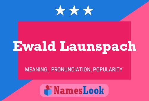 Poster del nome Ewald Launspach