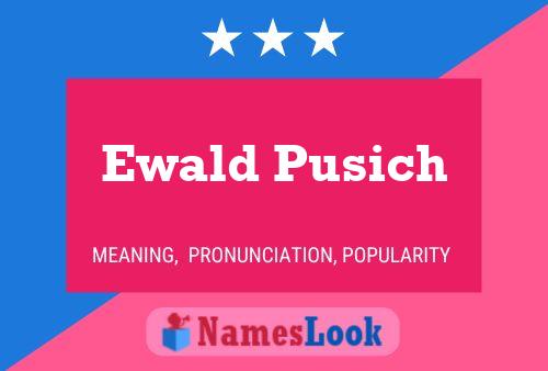 Poster del nome Ewald Pusich