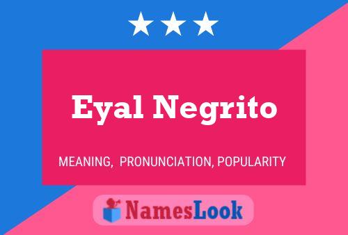 Poster del nome Eyal Negrito