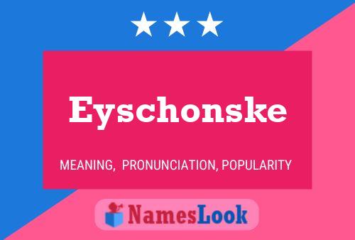 Poster del nome Eyschonske