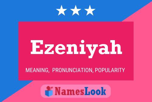 Poster del nome Ezeniyah