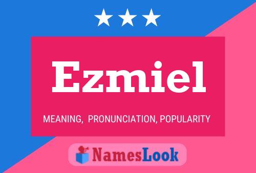 Poster del nome Ezmiel