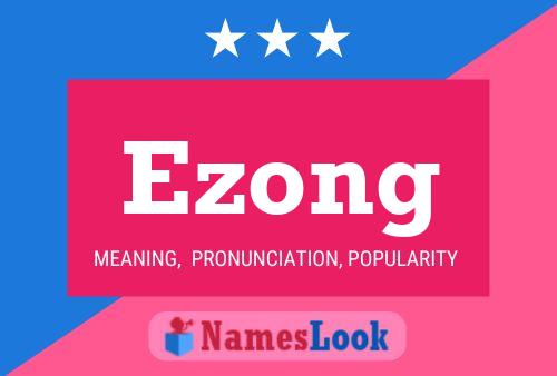 Poster del nome Ezong