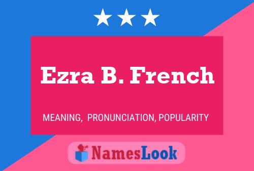 Poster del nome Ezra B. French