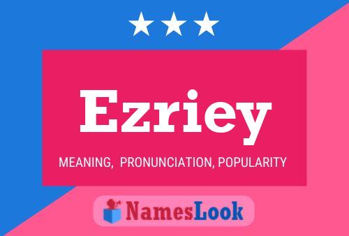 Poster del nome Ezriey