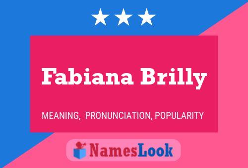 Poster del nome Fabiana Brilly