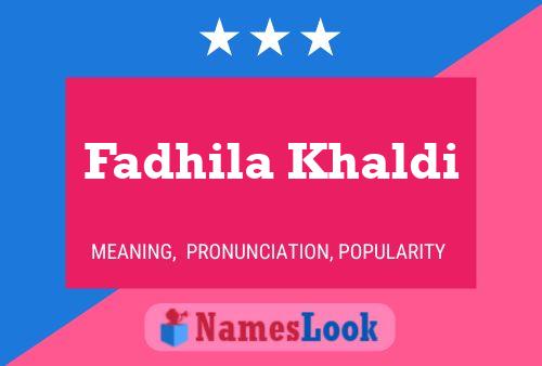 Poster del nome Fadhila Khaldi