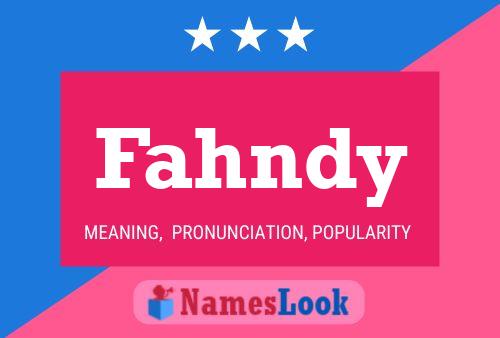 Poster del nome Fahndy