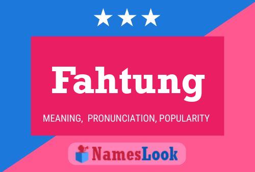 Poster del nome Fahtung