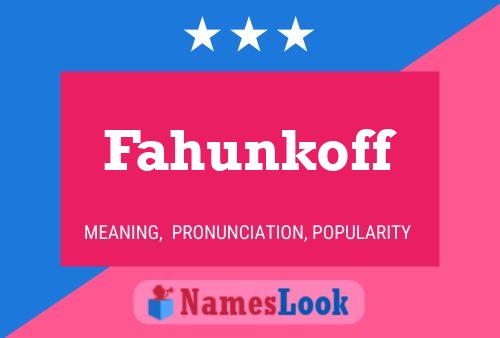 Poster del nome Fahunkoff