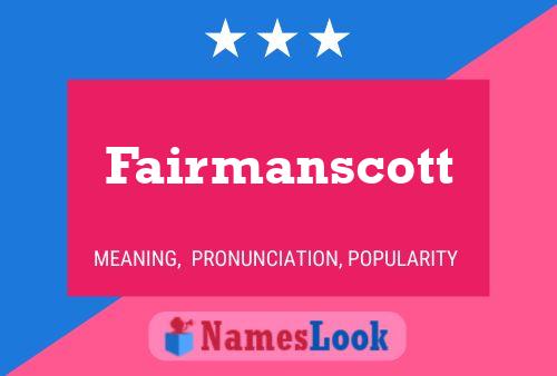 Poster del nome Fairmanscott