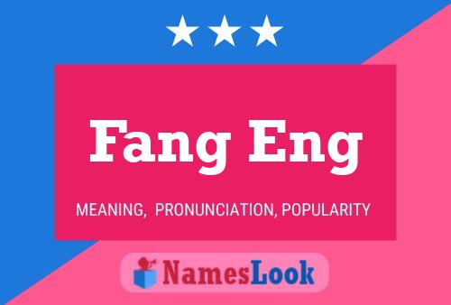 Poster del nome Fang Eng