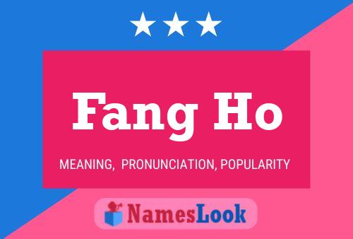 Poster del nome Fang Ho