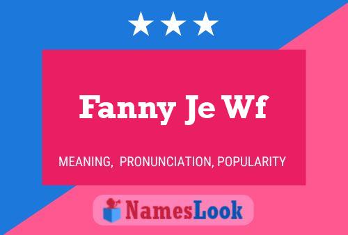 Poster del nome Fanny Je Wf