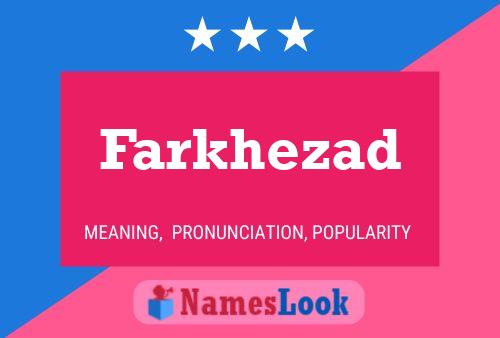 Poster del nome Farkhezad