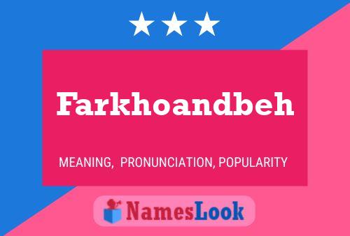 Poster del nome Farkhoandbeh