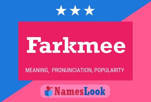 Poster del nome Farkmee