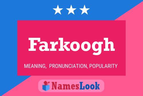 Poster del nome Farkoogh