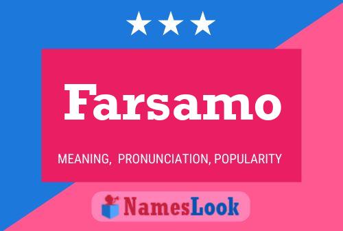 Poster del nome Farsamo